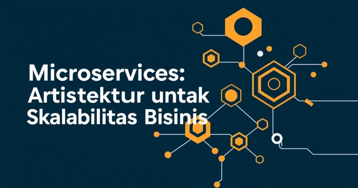Gambar untuk Microservices: Arsitektur untuk Skalabilitas Bisnis