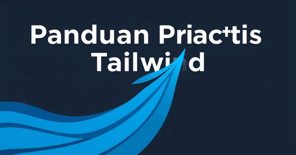 Gambar untuk Panduan Praktis Tailwind CSS untuk Desain Responsif